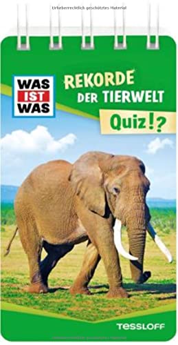 WAS IST WAS Quiz Rekorde der Tierwelt.: Über 100 Fragen und Antworten! Mit Spielanleitung und Punktewertung (WAS IST WAS Quizblöcke)