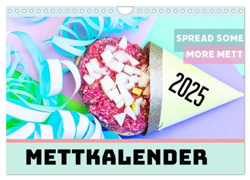 Mettkalender - Spread some more Mett (Wandkalender 2025 DIN A4 quer), CALVENDO Monatskalender