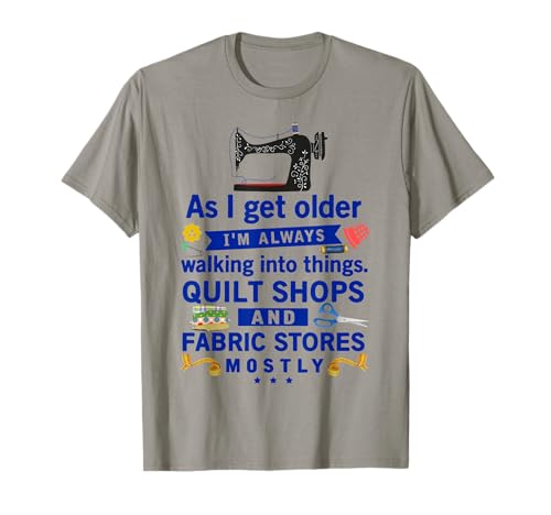 Meistens Quilt-Geschäfte und Stoffgeschäfte T-Shirt