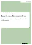 Barack Obama and the American Dream: Analysis of different speeches with special focus on the American Dream