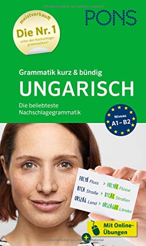 PONS Grammatik kurz & bündig Ungarisch: Die beliebteste Nachschlagegrammatik - Mit Online-Übungen