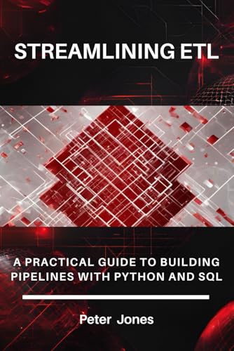 Streamlining ETL: A Practical Guide to Building Pipelines with Python and SQL