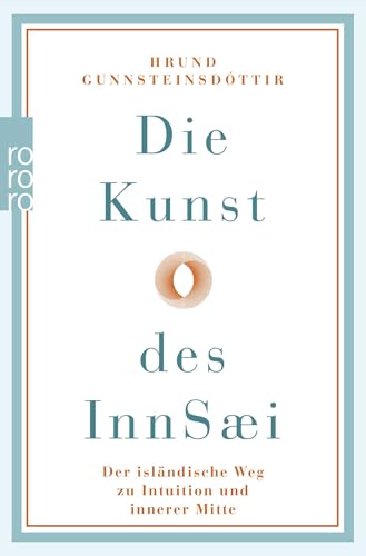 Die Kunst des InnSæi: Der isländische Weg zu Intuition und innerer Mitte