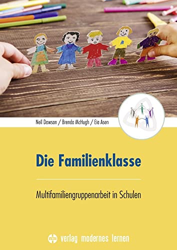 Die Familienklasse: Multifamiliengruppenarbeit in Schulen