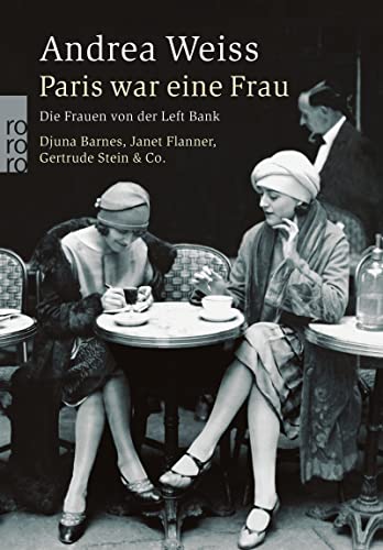 Paris war eine Frau: Die Frauen von der Left Bank