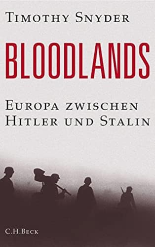 Bloodlands: Europa zwischen Hitler und Stalin 1933-1945