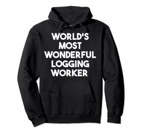 Der wunderbarste Holzfällarbeiter der Welt - Lustig Pullover Hoodie