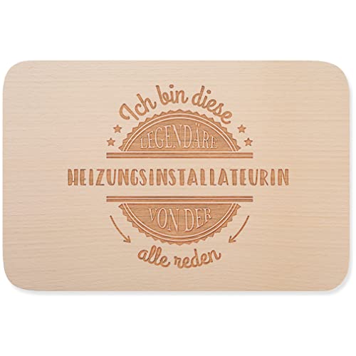 JUNIWORDS Frühstücksbrettchen, Ich bin diese legendäre Heizungsinstallateurin, von der alle reden, Holzbrett Frühstücksbrett Holzbrettchen (5052049)