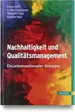 Nachhaltigkeit und Qualitätsmanagement: Ein unkonventioneller Kompass