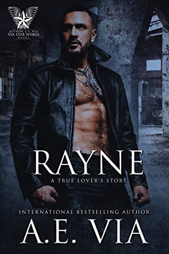 Rayne: A True Lover's Story (True Lover's Stories Book 3) (English Edition)
