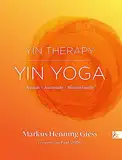 Yin Therapy | Yin Yoga: Asanas | Anatomie | Biomechanik