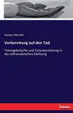 Vorbereitung auf den Tod: Totengebräuche und Totenbestattung in der altfranzösischen Dichtung