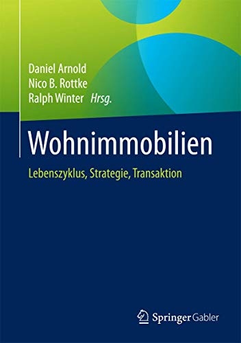 Wohnimmobilien: Lebenszyklus, Strategie, Transaktion