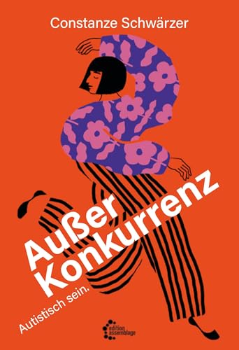 Außer Konkurrenz: Autistisch sein.