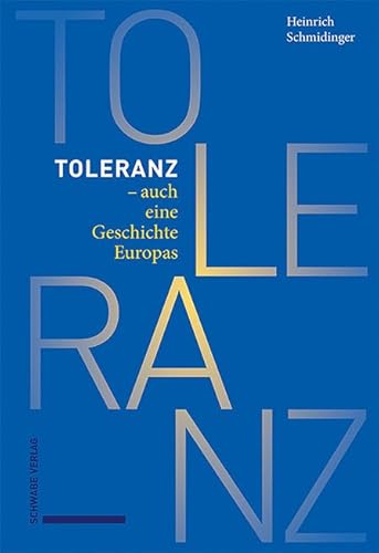 Toleranz – auch eine Geschichte Europas