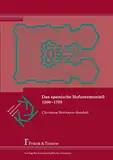 Das spanische Hofzeremoniell 1500-1700 (Kulturen – Kommunikation – Kontakte)