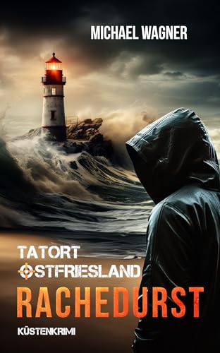 Tatort Ostfriesland - Küstenkrimi: Rachedurst