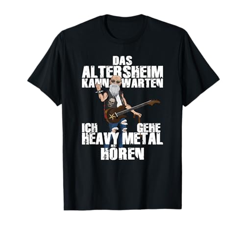 Das Altersheim kann warten Heavy Metal Musik hören Rentner T-Shirt