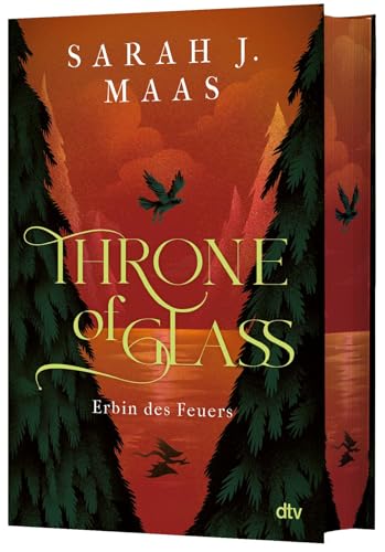 Throne of Glass – Erbin des Feuers: Limitierte Sonderausgabe mit Wendeumschlag und hochveredelter Gestaltung (Die Throne of Glass-Reihe, Band 3)