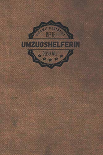 Hiermit Bestätigt Beste Umzugshelferin dieser Welt: inkl. Terminplaner für das Jahr 2021 | Das perfekte Geschenk für Frauen, die beim Umzug helfen | Geschenkidee | Geschenke