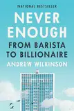 Never Enough: From Barista to Billionaire (English Edition)