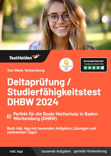 Vorbereitung Deltaprüfung / Studierfähigkeitstest DHBW 2024: Perfekt für die Duale Hochschule in Baden-Württemberg (DHBW): Buch inkl. App mit tausenden Aufgaben, Lösungen und zahlreichen Tipps!