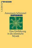 Sufismus: Eine Einführung in die islamische Mystik (Beck'sche Reihe)