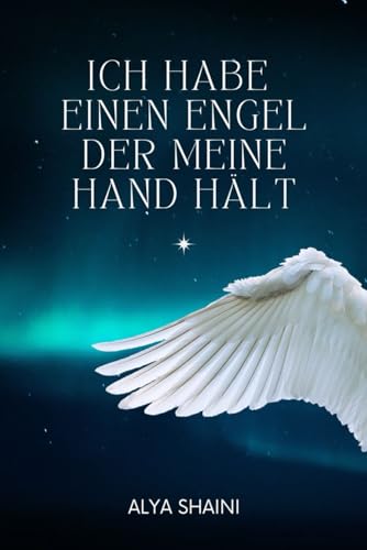 Ich habe einen Engel der meine Hand hält