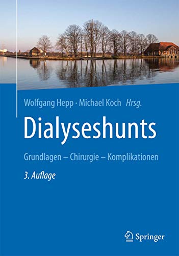 Dialyseshunts: Grundlagen – Chirurgie - Komplikationen