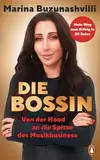 Die Bossin: Von der Hood an die Spitze des Musikbusiness - Mein Weg zum Erfolg in 20 Rules