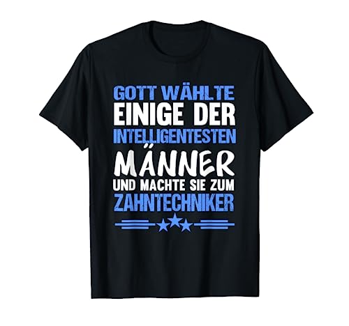 Zahntechniker Zahntechnik Zahnersatz Dentaltechniker Dental T-Shirt