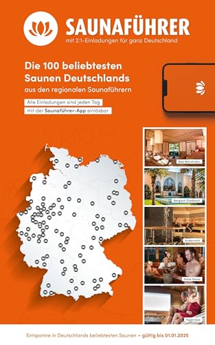 Best of Saunaführer - Die 100 beliebtesten Saunen für Deutschland: mit 2:1-Gutscheinen für ganz Deutschland (Der Saunaführer: Die regionalen Saunaführer mit Gutscheinen)