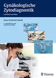 Gynäkologische Zytodiagnostik: Lehrbuch und Atlas