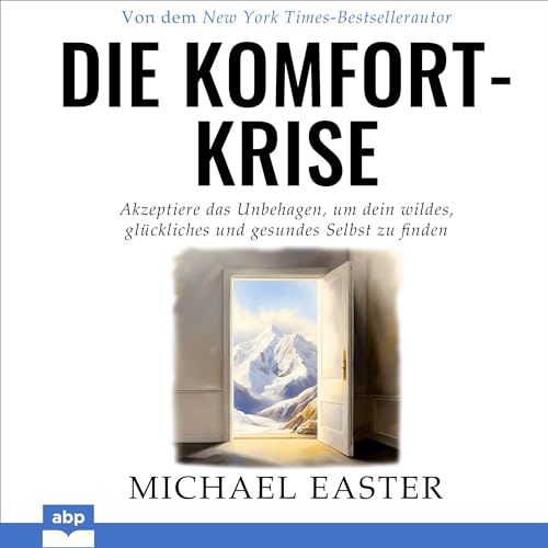 Die Komfort-Krise: Akzeptiere das Unbehagen, um dein wildes, glückliches und gesundes Selbst zu finden