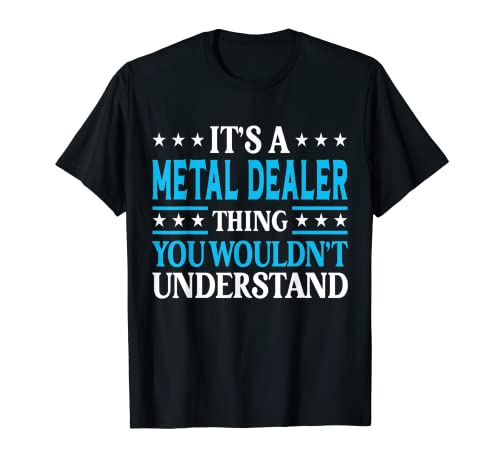 Metallhändler Thing Job Titel Mitarbeiter Lustiger Metallhändler T-Shirt