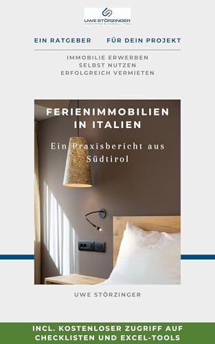 Ferienimmobilien in Italien: Ein Praxisbericht aus Südtirol