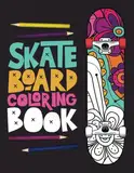 Skateboard Coloring Book: A creative fun skateboarding sport coloring book