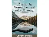Psychische Gesundheit und Selbstfürsorge