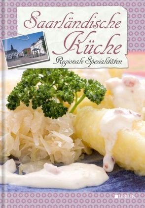 Regionale Spezialitäten - Saarländische Küche