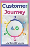 Customer Journey 4.0: Wie Sie die Customer Journey Map erstellen und die Customer Experience verbessern.