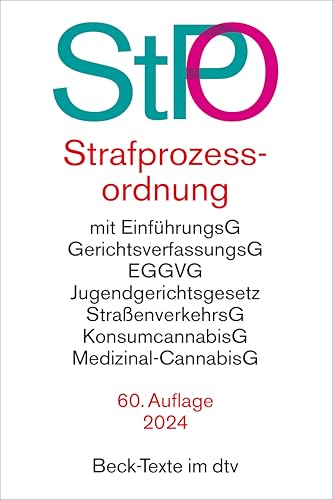 Strafprozessordnung: mit EGStPO sowie Auszügen aus Gerichtsverfassungsgesetz, EGGVG, Jugendgerichtsgesetz, Straßenverkehrsgesetz, ... EMRK und Grundgesetz (Beck-Texte im dtv)