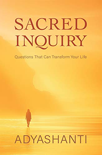 Sacred Inquiry: Questions That Can Transform Your Life (English Edition)