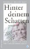 Hinter deinem Schatten: Mein Leben in der emotionalen Abhängigkeit