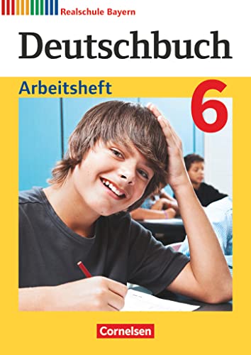 Deutschbuch - Sprach- und Lesebuch - Realschule Bayern 2017 - 6. Jahrgangsstufe: Arbeitsheft mit Lösungen