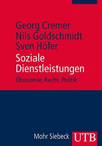 Soziale Dienstleistungen: Ökonomie, Recht, Politik