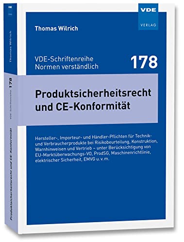 Produktsicherheitsrecht und CE-Konformität: Hersteller-, Importeur- und Händler-Pflichten für Technik- und Verbraucherprodukte bei Risikobeurteilung, ... (VDE-Schriftenreihe – Normen verständlich)