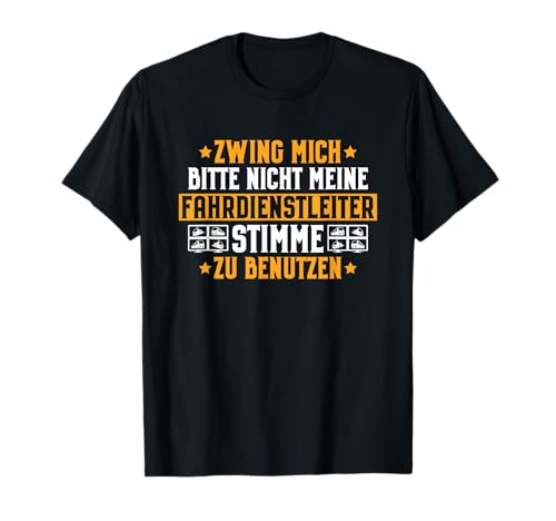 Eisenbahner Zugverkehr Zwing Mich Nicht Fahrdienstleiter T-Shirt