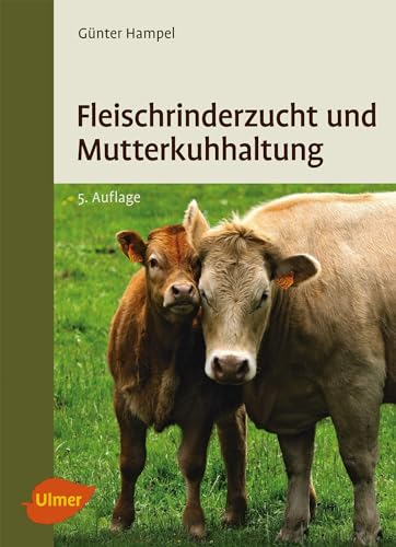 Fleischrinderzucht und Mutterkuhhaltung