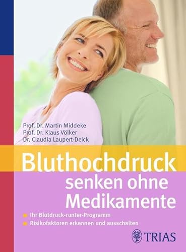 Bluthochdruck senken ohne Medikamente: Ihr Blutdruck-runter-Programm