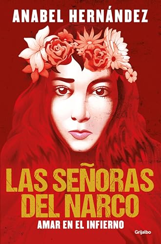 Las señoras del narco: Amar en el infierno (Spanish Edition)